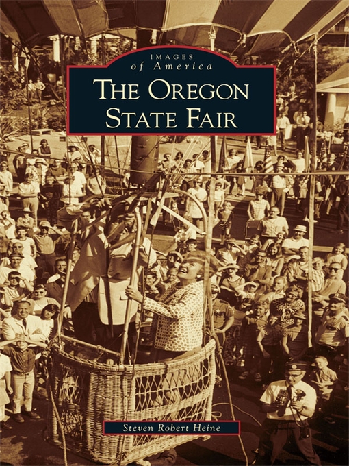 Title details for The Oregon State Fair by Steven Robert Heine - Available